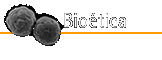 Bioética					